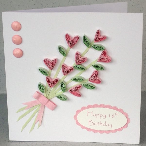 Handmade 18th birthday card with quilled flowers, can be for any age