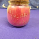 Hand Engraved You are the best Soy Wax Candle