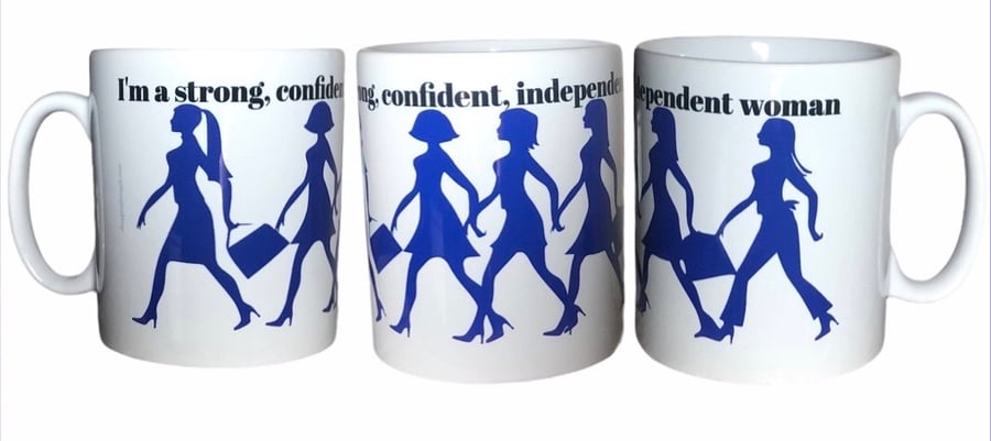 I'm a strong, confident, independent woman mug. Girls birthday, Christmas mugs