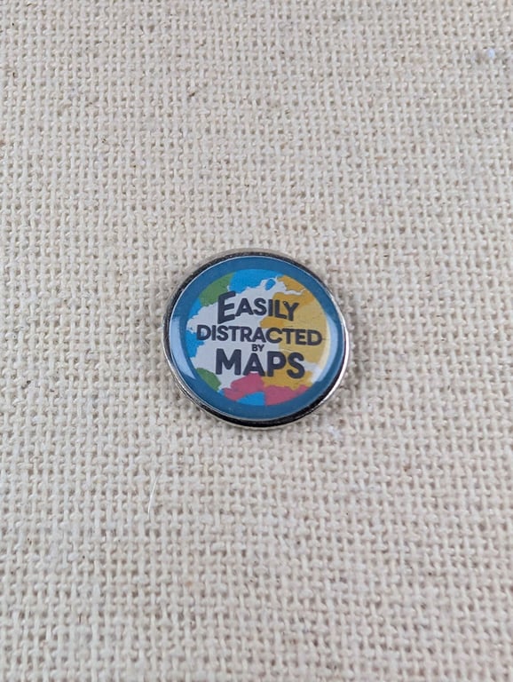 Easily Distracted By Maps - Travel Themed Badge - Large Resin Topped Pin Badge