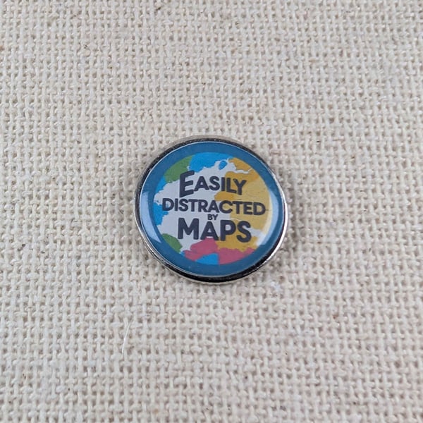 Easily Distracted By Maps - Travel Themed Badge - Large Resin Topped Pin Badge