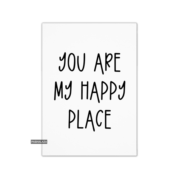 Funny Anniversary Card - Novelty Love Greeting Card - Happy Place
