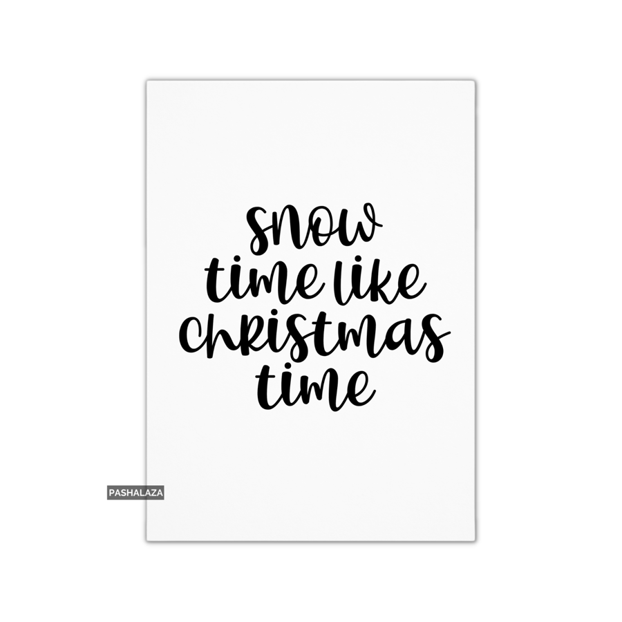 Funny Christmas Card - Novelty Banter Greeting Card - Snow Time