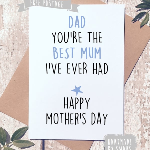 Mother's day card - Dad you are the best mum