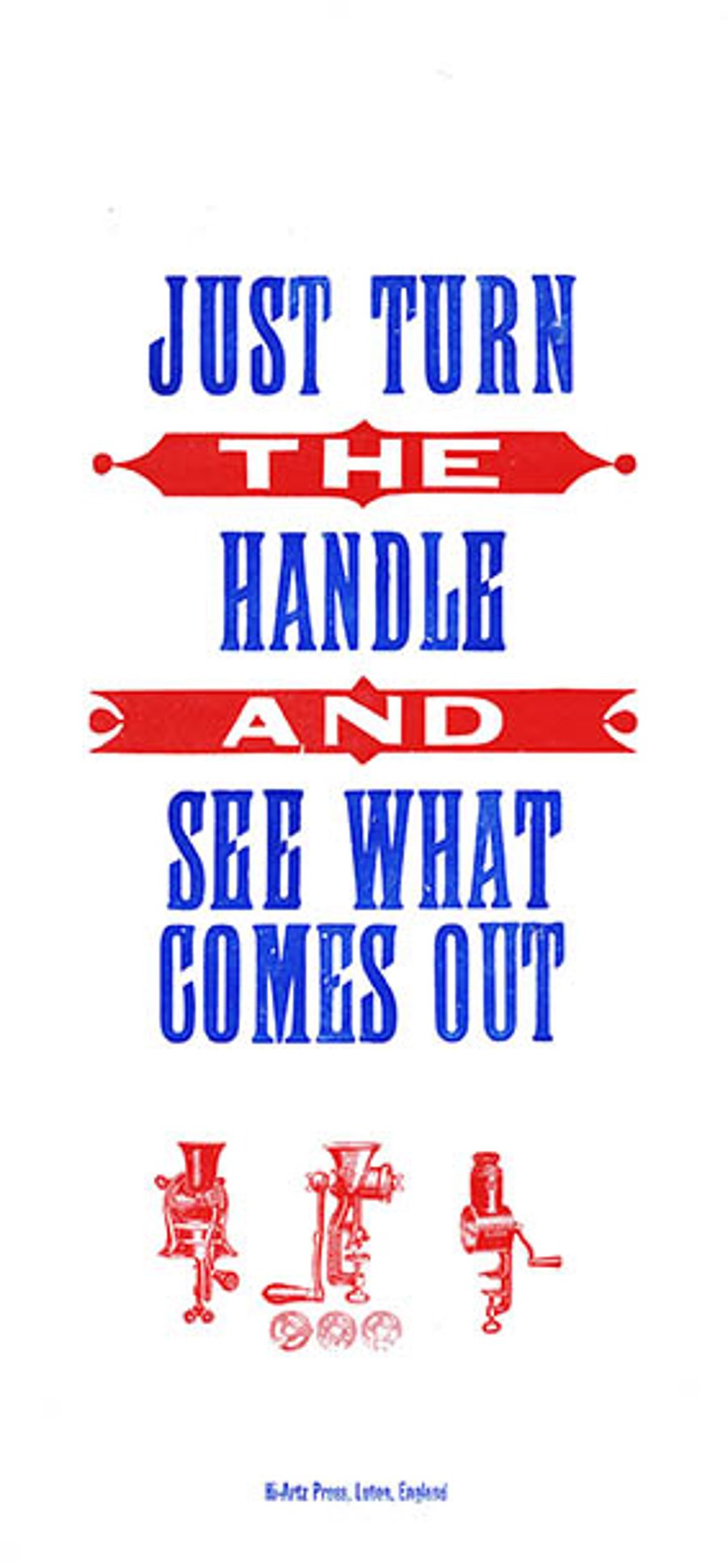 "Turn The Handle" Letterpress Poster. 