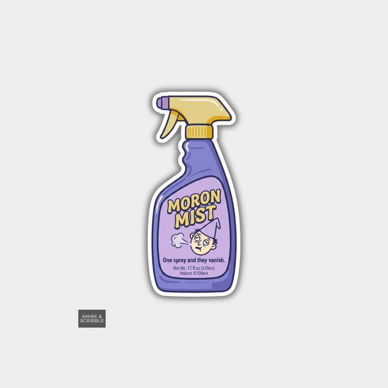 Funny Snarky Spray Bottle Sticker For Adults - Moron Mist