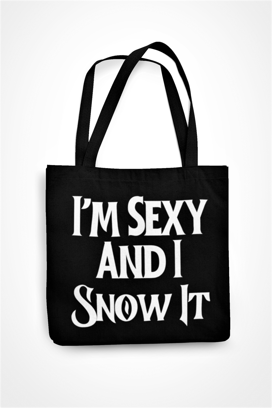 I'm Sexy And I Snow It  - Funny Christmas Tote Bag - Shopper Bag xmas Gift