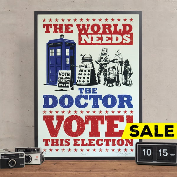 Vote! Doctor Who Hand Pulled Limited Edition Screen Print