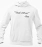 That's What She Said Hooded Sweatshirt Funny Adult Humour Joke Funny Gift  - Image 1