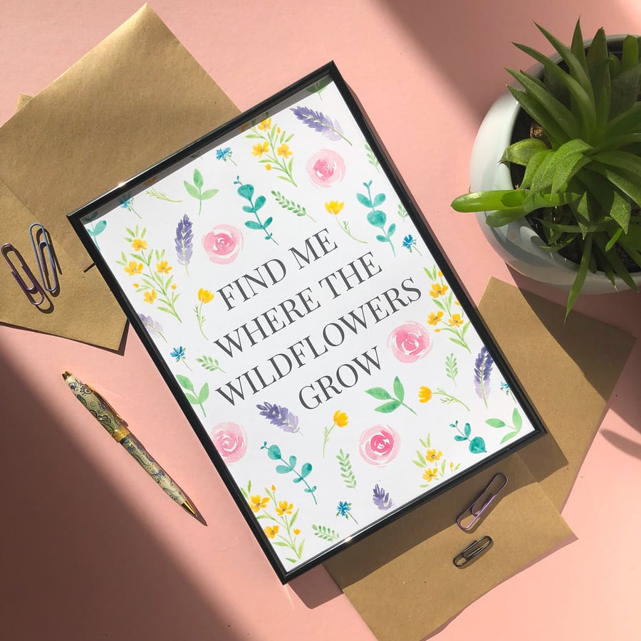 Wildflower Print - Find Me Where The Wildflowers Grow 