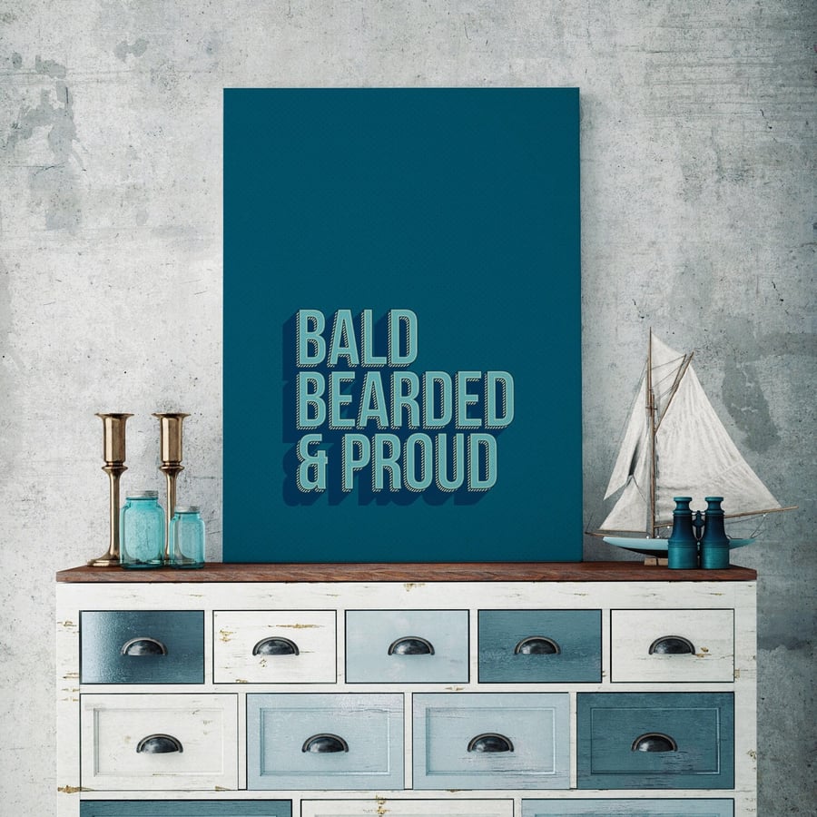 Bald, Bearded And Proud Wall Art Print, Typography Print, Gift For Him A4