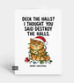 Funny Christmas Card - Destroy The Halls