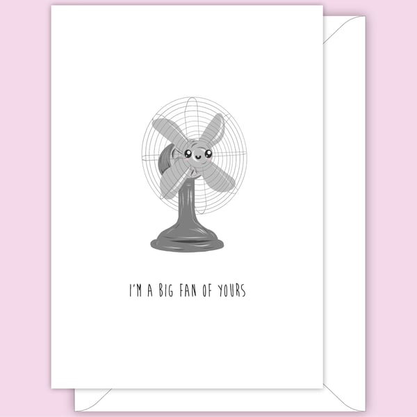Funny Anniversary Card, I'm A Big Fan Of Yours