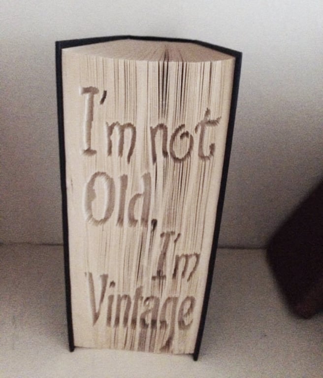 I'm not Old, I'm Vintage CUT & FOLD Book Folding Pattern - EMAILED PDF PATTERN