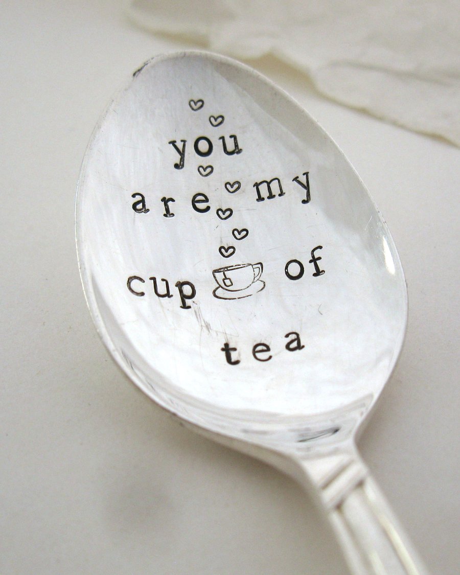 Handstamped Vintage Spoon, You Are My Cup of Tea