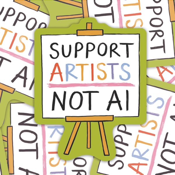 Support Artists NOT AI Recycled Paper Sticker Eco-Friendly Anti-AI 