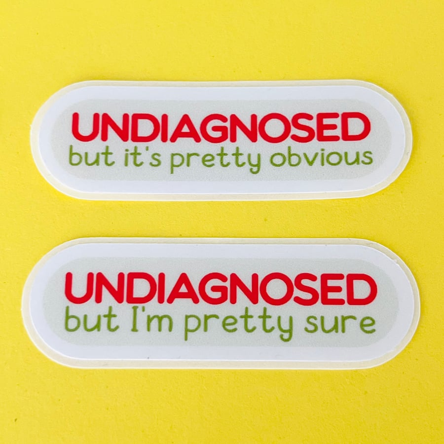 Undiagnosed sticker. Viny sticker, matte laminated, die cut, easy peel.