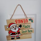 Santa please stop here sign 