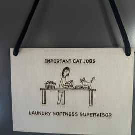 Important Cat Jobs Laser Etched Sign: Laundry Softness Supervisor