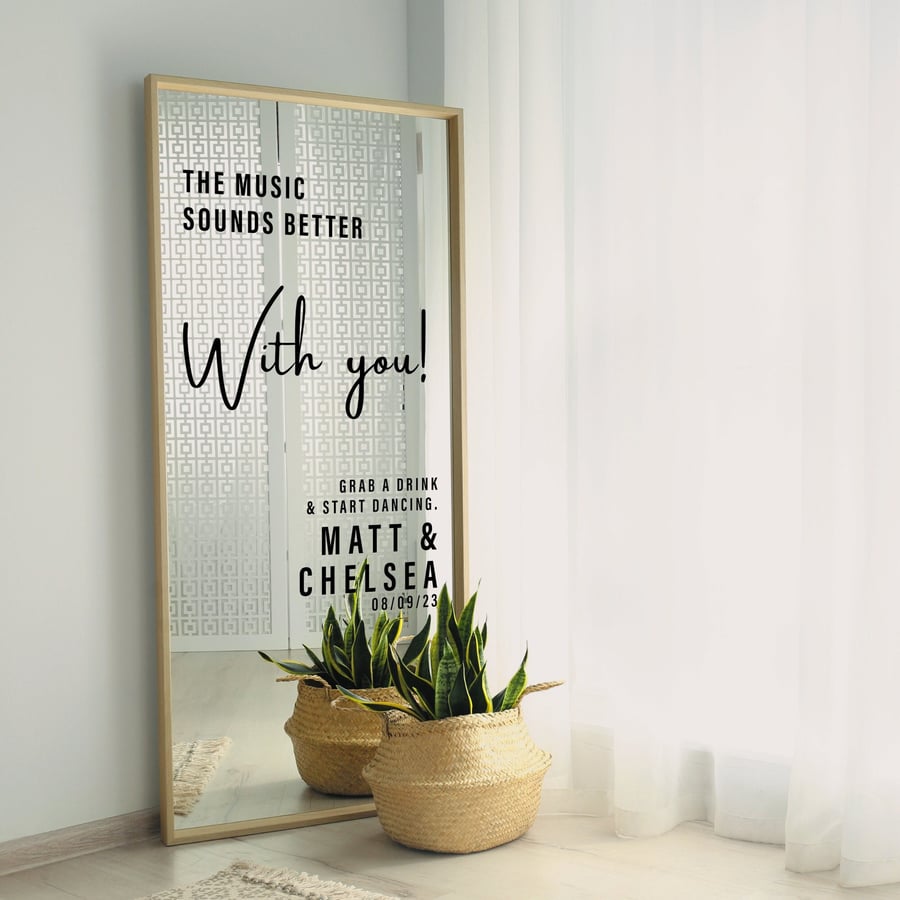 Wedding Quote Mirror Sticker - The Music Sounds Better With You - Personalised 
