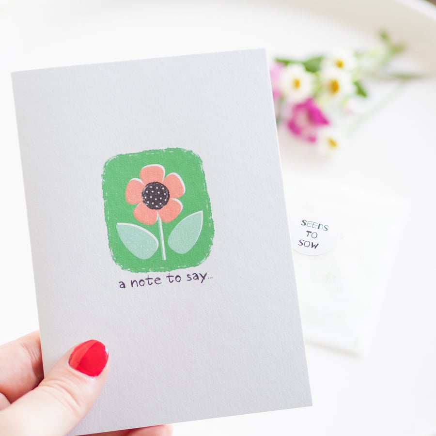 A Note to Say Card - Wildflower Seed Card - Handmade Card - Floral Card