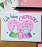 We have Chemistry Valentines day card, Anniversary card, Wife Card, Husband Card - Image 4