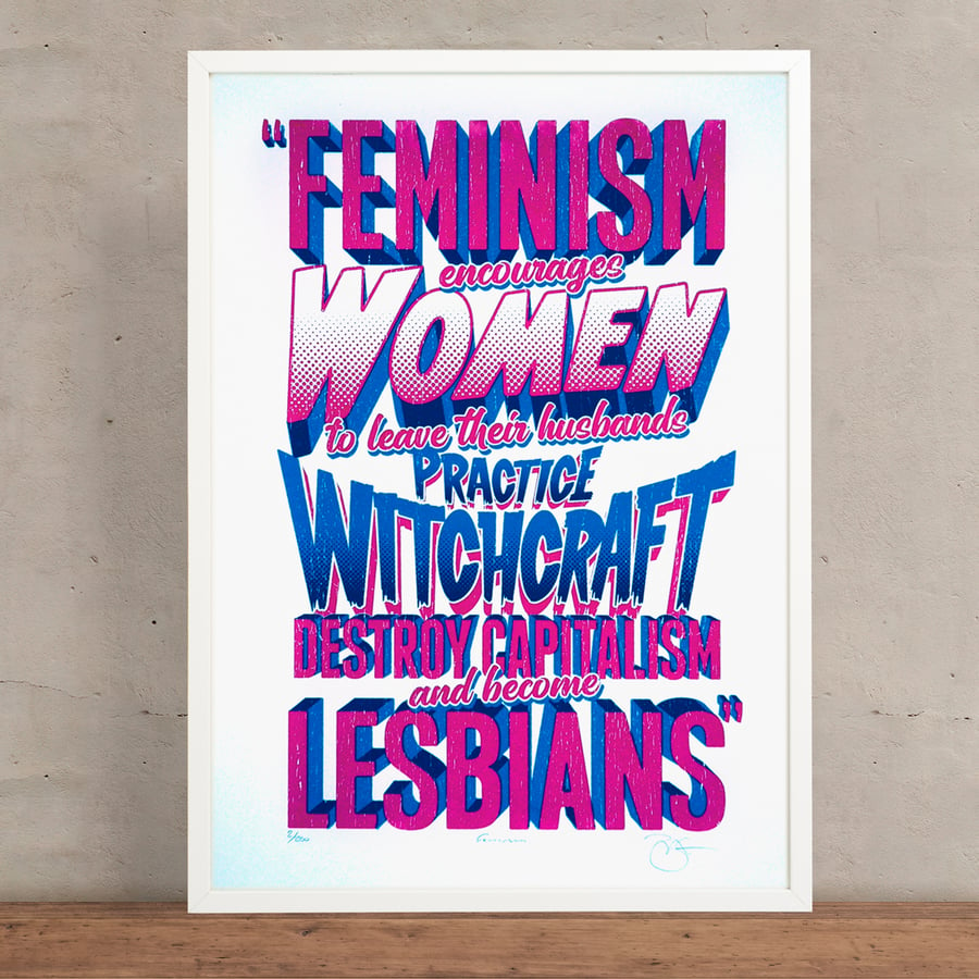 Feminism -  Absurd, Funny, Limited Edition, Hand Printed, Screen Print