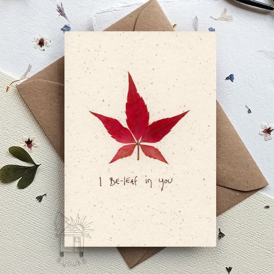 I be-leaf in you, Motivational Card, Encouragement, Good Luck, Exams, Real Leaf