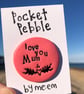 Love You Mum Pocket Pebble great for Mother’s Day - Image 1