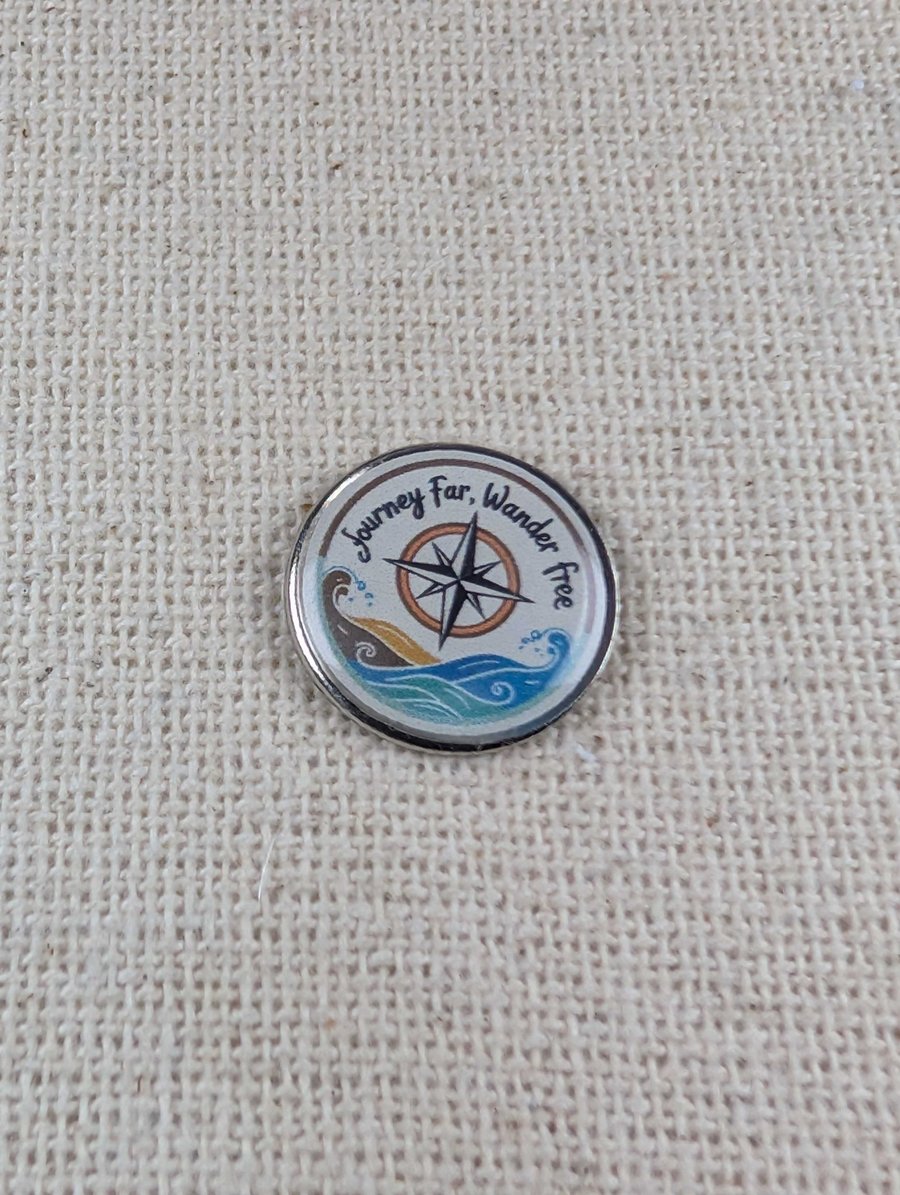 Journey Far, Wander Free Pin - Travel Themed Badge - Large Resin Topped Pin