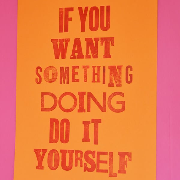 If You Want Something Doing... Red on Orange Letterpress print by Jo Brown