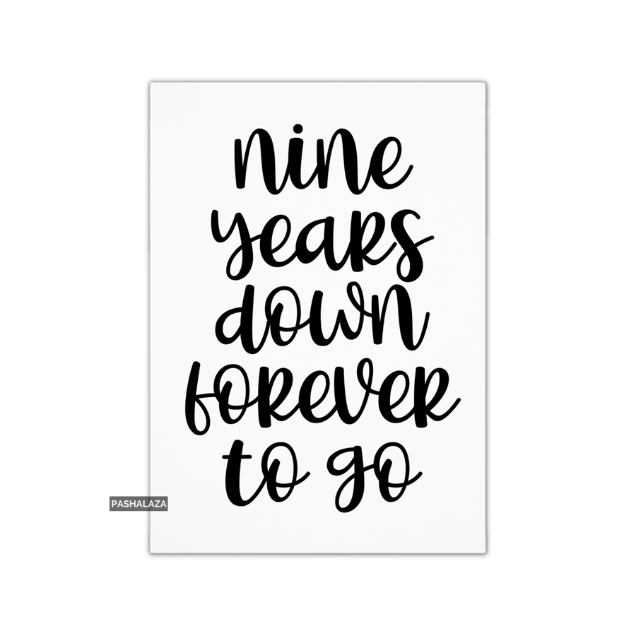 Funny 9th Anniversary Card - Novelty Love Greeting Card - Nine Years Down