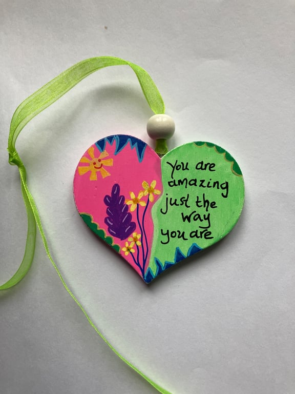 You are amazing just the way you are hand painted heart