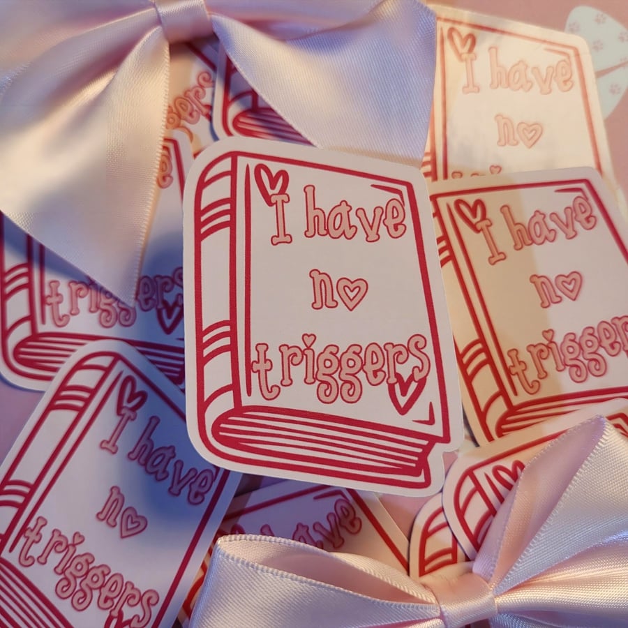 I have no Triggers - Book Smut Sticker