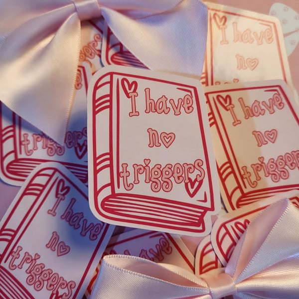I have no Triggers - Book Smut Sticker