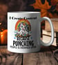 Funny Unicorn Mug  “I Create Content Because Punching People Is Frowned Upon” 