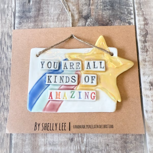 Handmade porcelain you’re all kinds of amazing plaque 