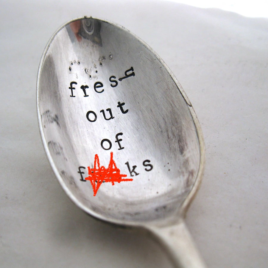 Rude Tea Spoon, Fresh out of f--ks, slight second