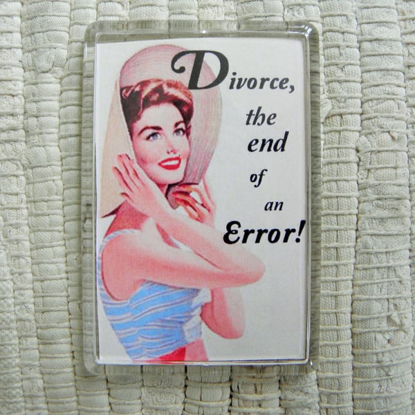 Divorce Fridge Magnet