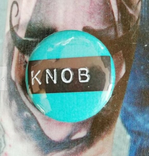 Knob - 25mm Button Badge - Free Postage!