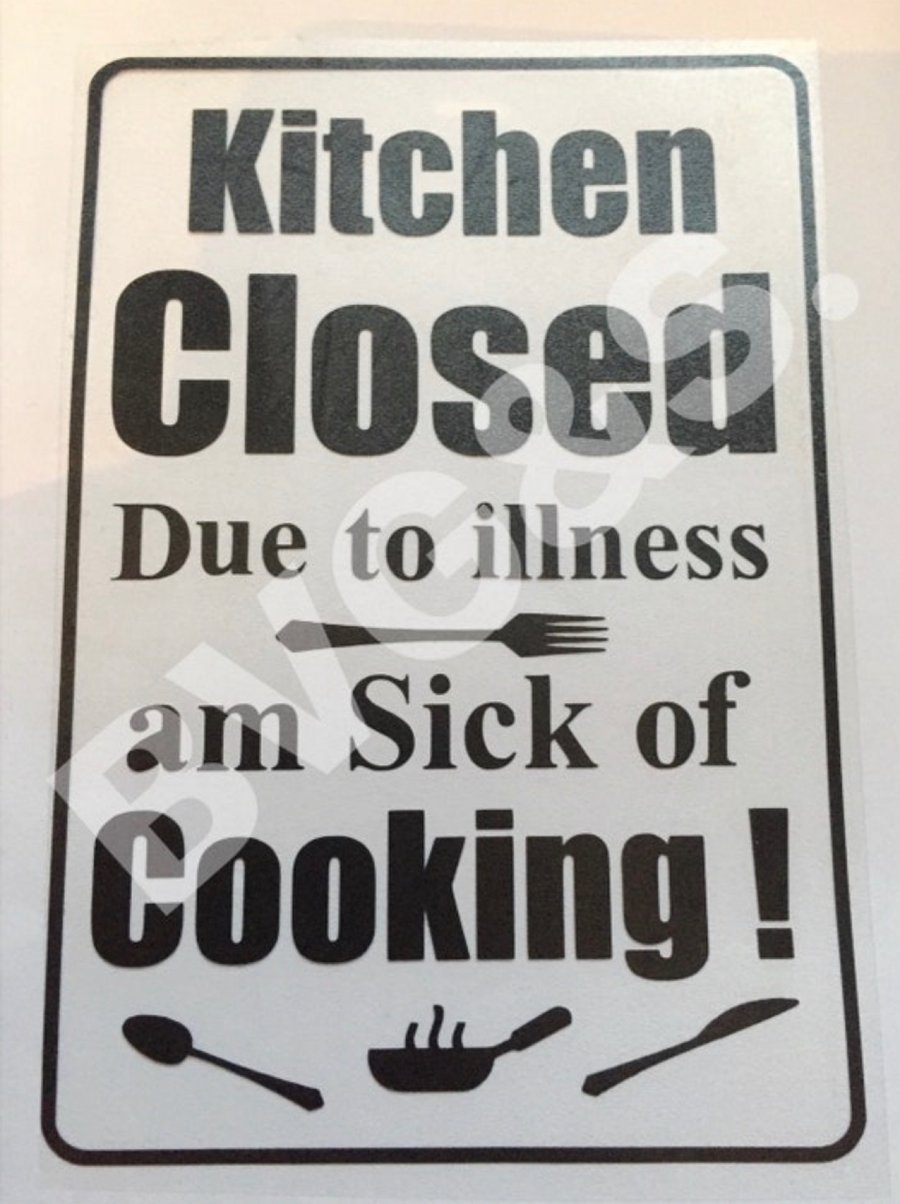Kitchen Closed Due to ….. Frame Decal. (6”x 3.5”)