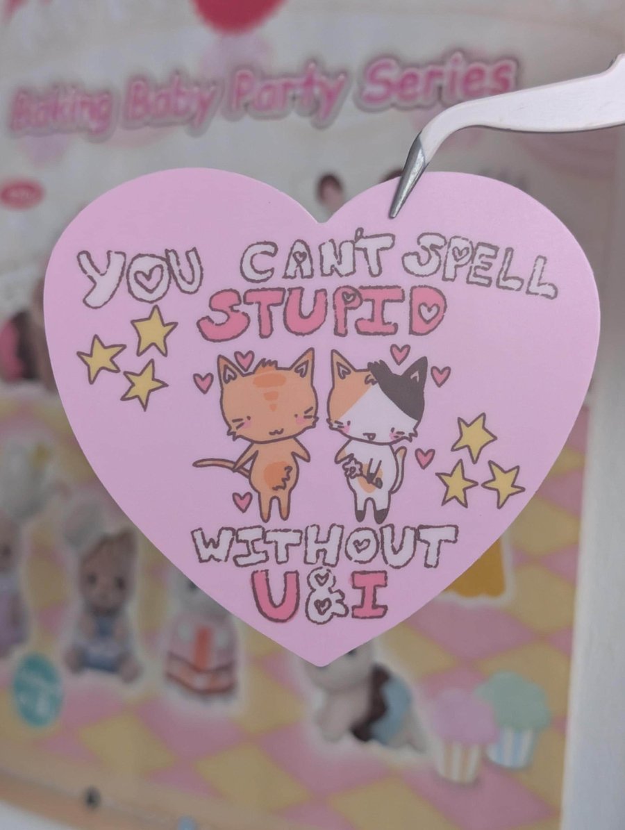 You Can't Spell Stupid Without U & I - Funny Cat Meme Sticker