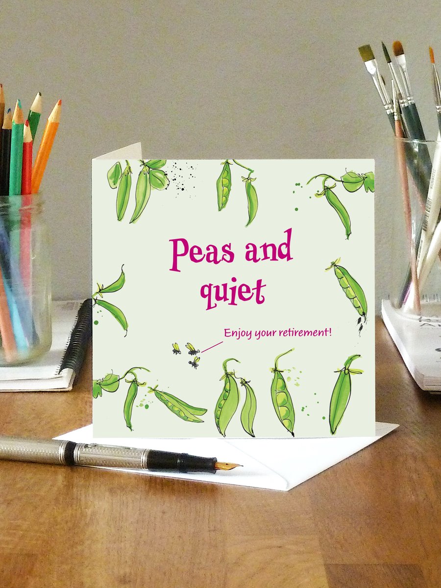 Funny retirement card - Peas and quiet. (GBS26)