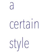 a certain style