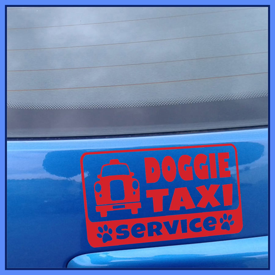 DOGGIE TAXI SERVICE car Sticker Vinyl Decal