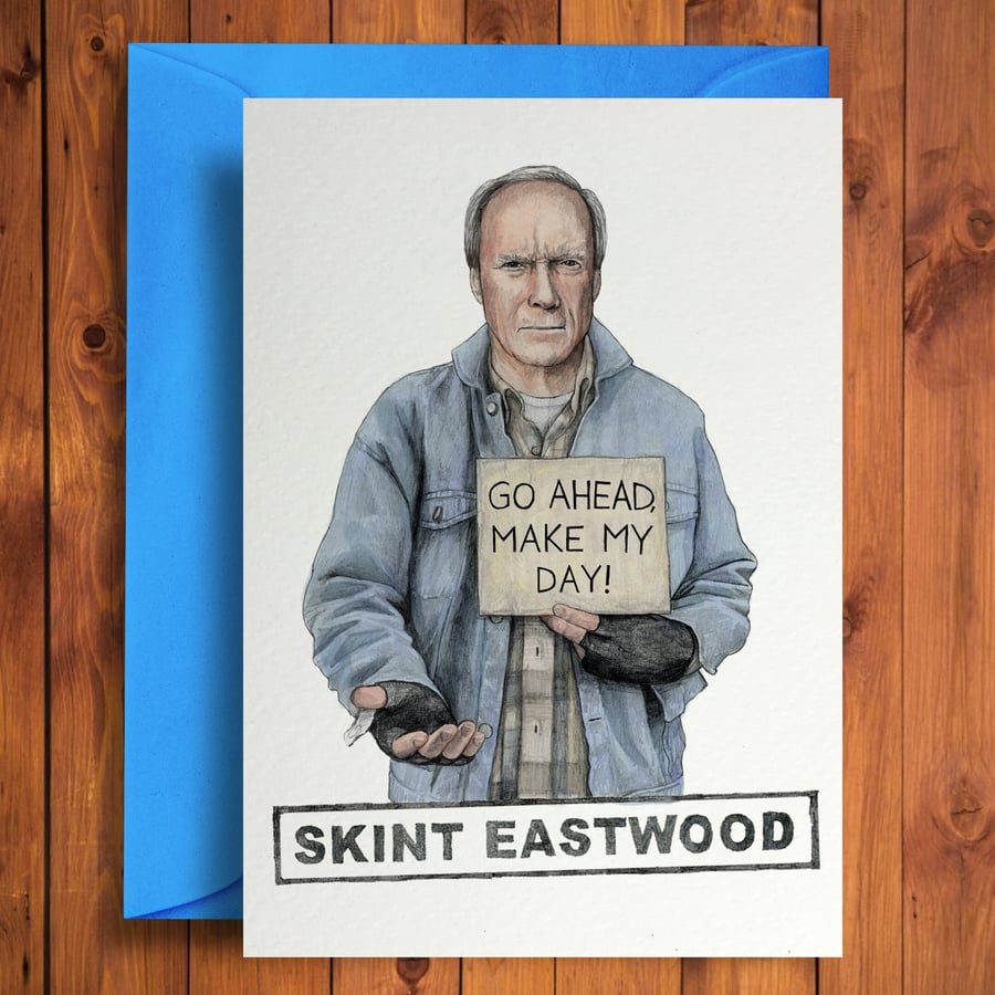 Skint Eastwood - Funny Birthday Card