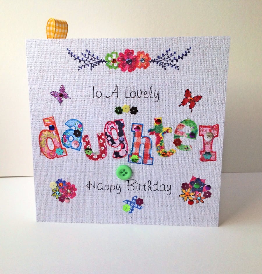 Birthday Card Daughter,Printed Applique Design,Can Be Personalised,Handfinished 