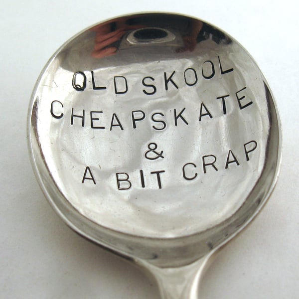 Old skool spoon, token gift, cheapskate, handstamped and imperfect
