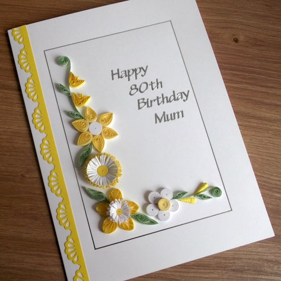 Happy 80th birthday card mum, quilled flowers, handmade