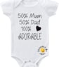 Baby Bodysuit 50% Mum 50% Dad 100% Adorable